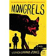 Mongrels by Jones, Stephen Graham, 9780062412706
