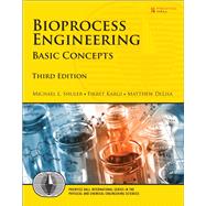 Bioprocess Engineering Basic Concepts by Shuler, Michael L.; Kargi, Fikret; DeLisa, Matthew, 9780137062706