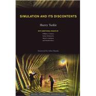 Simulation and Its Discontents by Turkle, Sherry; Clancey, William J.; Helmreich, Stefan; Loukissas, Yanni Alexander; Myers, Natasha, 9780262012706