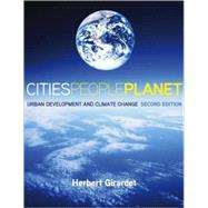 Cities People Planet Urban Development and Climate Change by Girardet , Herbert, 9780470772706