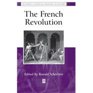 The French Revolution The Essential Readings by Schechter, Ronald, 9780631212706