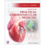 Practical Cardiovascular Medicine by Hanna, Elias B., 9781119832706