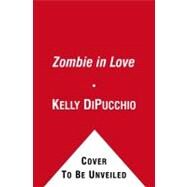 Zombie in Love by DiPucchio, Kelly; Campbell, Scott, 9781442402706