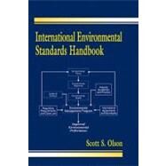 International Environmental Standards Handbook by Olson; Scott S., 9781566702706
