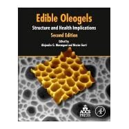 Edible Oleogels by Marangoni, Alejandro G.; Garti, Nissim, 9780128142707