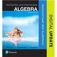 Elementary and Intermediate Algebra Concepts and Applications by Bittinger, Marvin L.; Ellenbogen, David J.; Johnson, Barbara L., 9780134462707