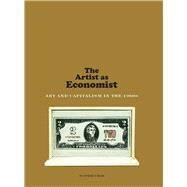 The Artist As Economist by Cras, Sophie; Debevoise, Malcolm; Whiting, Ccile, 9780300232707