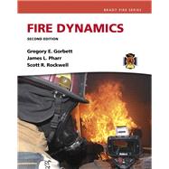 Fire Dynamics by Gorbett, Gregory E.; Pharr, James L.; Rockwell, Scott, 9780133842708