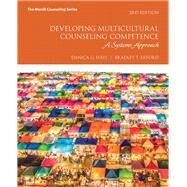 Developing Multicultural Counseling Competence A Systems Approach with MyLab Counseling with Pearson eText -- Access Card Package by Hays, Danica G.; Erford, Bradley T., 9780134522708