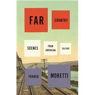 Far Country by Moretti, Franco, 9780374272708
