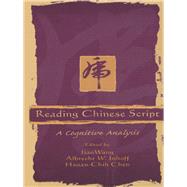 Reading Chinese Script: A Cognitive Analysis by Wang,Jian;Wang,Jian, 9781138002708
