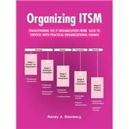 Organizing Itsm by Steinberg, Randy A., 9781490762708