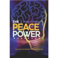 The Peace is Power Workbook Reflections and Strategies for Your Mind and Spirit by Avent Harris, Dr Jane, 9798350912708