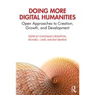 Doing More Digital Humanities by Crompton, Constance; Lane, Richard J.; Siemens, Ray, 9780367192709