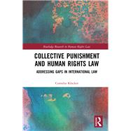 Collective Punishment and Human Rights Law by Klocker, Cornelia, 9780367332709
