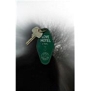 Love Hotel by Unrue, Jane, 9780811222709