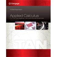 WebAssign for Tan's Applied Calculus for the Managerial, Life, and Social Sciences: A Brief Approach, 10th Edition [Instant Access], Single-Term by Soo T. Tan, 9781337772709