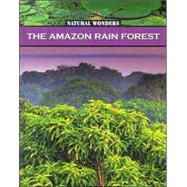 The Amazon Rain Forest: The Largest Rain Forest in the World by Watson, Galadriel Findlay, 9781590362709
