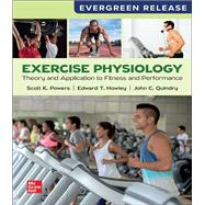 Exercise Physiology: Theory and Application to Fitness and Performance: 2026 Release [Rental Edition] by POWERS, 9781265532710