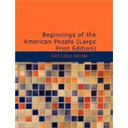 Beginnings of the American People by Becker, Carl Lotus, 9781434682710