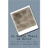 In Haste There Is Error by Budd, Neville J. Anderson; Budd, Doreen Sarah Anderson; Gulliford, Annie Maria, 9781466362710