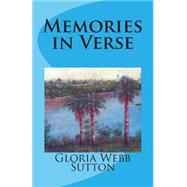 Memories in Verse by Sutton, Gloria Webb; Nott, Ruth Y., 9781502752710