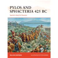 Pylos and Sphacteria 425 BC Sparta's island of disaster by Shepherd, William; Dennis, Peter, 9781782002710