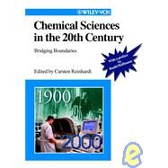 Chemical Sciences in the 20th Century Bridging Boundaries by Reinhardt, Carsten; Hoffmann, Roald, 9783527302710