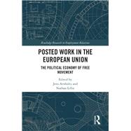 Posted Work in the European Union by Arnholtz, Jens; Lillie, Nathan, 9780367142711