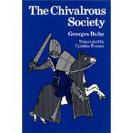 The Chivalrous Society by Duby, Georges; Postan, Cynthia, 9780520042711