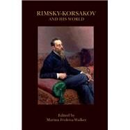Rimsky-korsakov and His World by Frolova-walker, Marina, 9780691182711