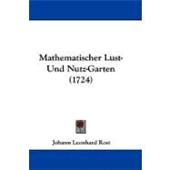 Mathematischer Lust-und Nutz-garten by Rost, Johann Leonhard, 9781104212711