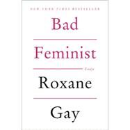 Bad Feminist by Gay, Roxane, 9780062282712