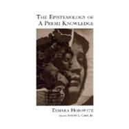 The Epistemology Of A Priori Knowledge by Horowitz, Tamara; Camp, Joseph L., 9780195182712