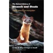 The Natural History of Weasels and Stoats Ecology, Behavior, and Management by King, Carolyn M.; Powell, Roger A.; Powell, Consie, 9780195322712
