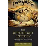 The Birthright Lottery by Shachar, Ayelet, 9780674032712