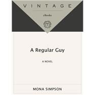 A Regular Guy by SIMPSON, MONA, 9780679772712