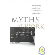 Myths at Work by Bradley, Harriet; Erickson, Mark; Stephenson, Carol; Williams, Steve, 9780745622712