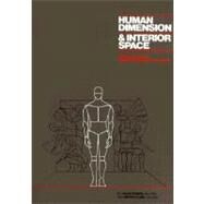 Human Dimension and Interior Space : A Source Book of Design Reference Standards by PANERO, JULIUSZELNIK, MARTIN, 9780823072712