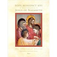 Jesus of Nazareth The Illustrated Edition by Pope Benedict XVI; Ravasi, Gianfranco, 9780847832712