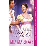 Never Resist a Rake by Marlowe, Mia, 9781492602712