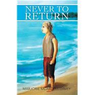 Never to Return by Davey, Marjorie Mcardell, 9781499012712