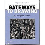 Gateways to Drawing: A Complete Guide (First Edition) Looseleaf by Gardner, Stephen CP, 9780500842713