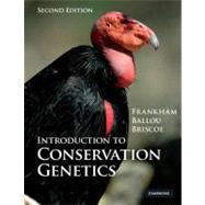 Introduction to Conservation Genetics by Richard Frankham , Jonathan D. Ballou , David A. Briscoe, 9780521702713