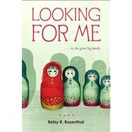 Looking for Me by Rosenthal, Betsy R., 9780544022713