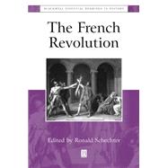 The French Revolution The Essential Readings by Schechter, Ronald, 9780631212713