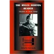 The Myles Horton Reader by Horton, Myles; Jacobs, Dale, 9781572332713