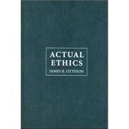 Actual Ethics by James R. Otteson, 9780521862714