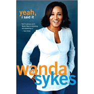 Yeah, I Said It by Sykes, Wanda, 9780743482714