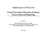 Crime Prevention, Detection, Evidence Preservation and Reporting by United States Coast Guard; United States Merchant Marine Academy; Federal Bureau of Investigation, 9781507692714